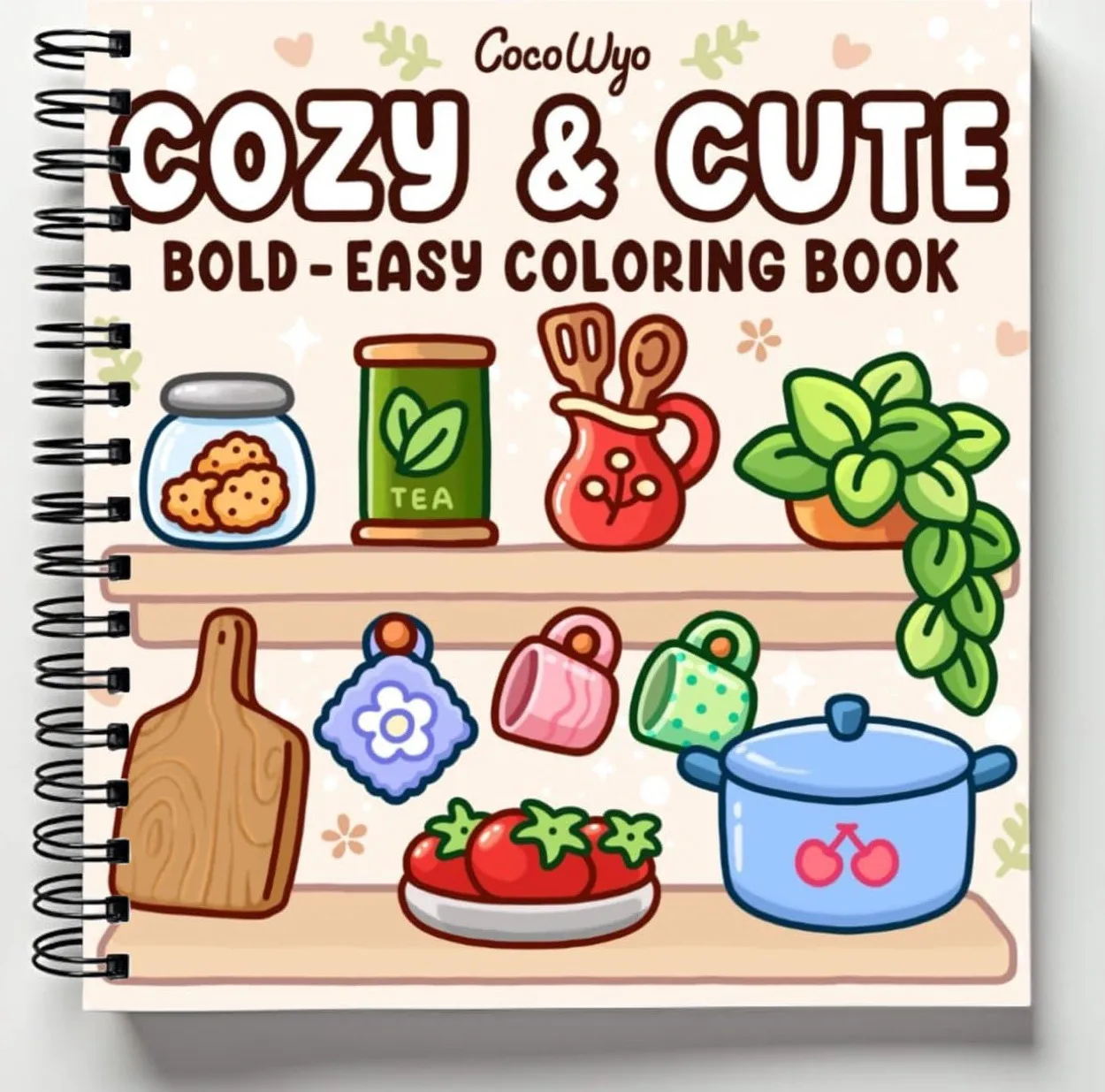Rebound edition of Cozy & Cute: Coloring Book for Adults and Teens, Bold and Easy Designs for Relaxation with Hygge Inspirations (Bold & Easy Coloring) — spiral binding by Spindory